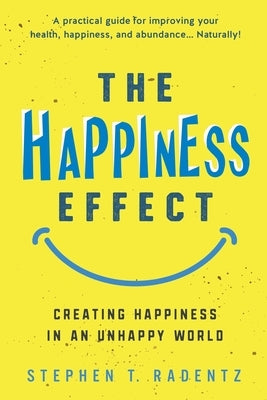 The Happiness Effect by Radentz, Stephen T.