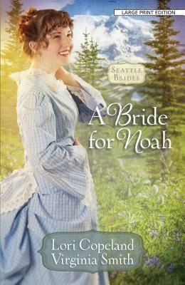 A Bride for Noah by Copeland, Lori