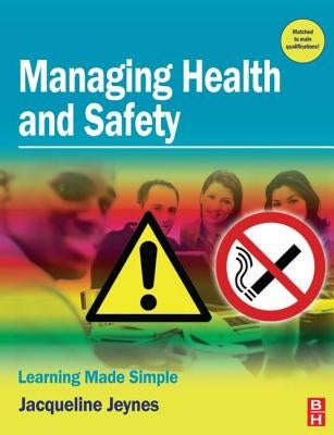 Managing Health and Safety by Jeynes, Jacqueline