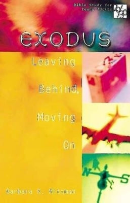 20/30 Bible Study for Young Adults Exodus: Leaving Behind, Moving on by Mittman, Barbara K.