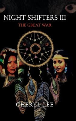 Night Shifters Iii: The Great War by Lee, Cheryl