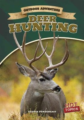 Deer Hunting by Pendergast, George