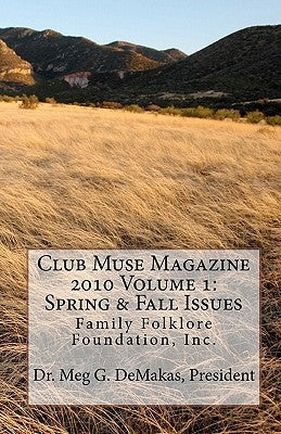 Club Muse Magazine: Family Folklore Foundation, Inc. by Demakas, Meg Grandfield