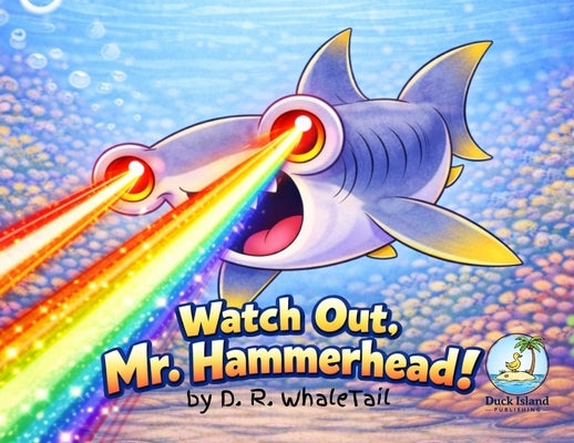 Watch Out, Mr. Hammerhead! by Whaletail, D. R.