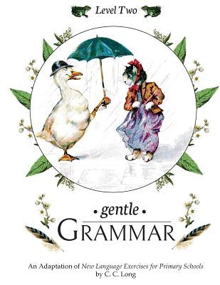 Gentle Grammar: Level 2 by Long, C. C.