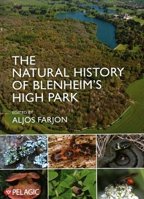 The Natural History of Blenheim's High Park by Farjon, Aljos