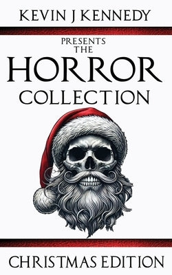 The Horror Collection Christmas Edition by Cross, Amy