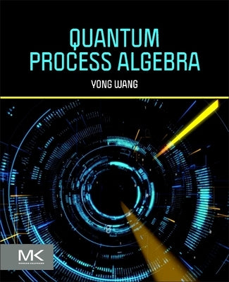 Quantum Process Algebra by Wang, Yong