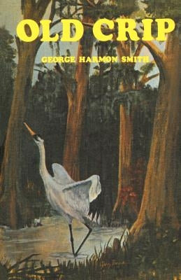 Old Crip by Smith, George Harmon