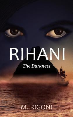 Rihani - The Darkness by Rigoni, Maria