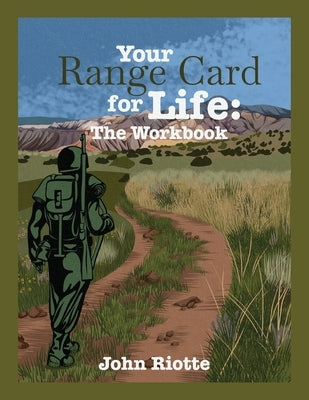 Your Range Card for Life: The Workbook: Military Management Techniques to Help You Control the Everyday Chaos by Owens, Emily M.