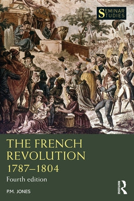 The French Revolution 1787-1804 by Jones, P. M.