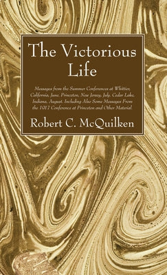 The Victorious Life by McQuilken, Robert C.