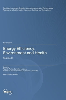 Energy Efficiency, Environment and Health: Volume III by Alonso González, Roberto Lezcano