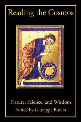 Reading the Cosmos: Nature, Science, and Wisdom by Butera, Giuseppe