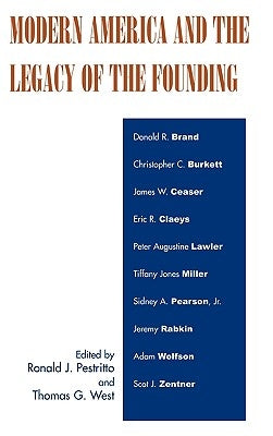 Modern America and the Legacy of Founding by Pestritto, Ronald J.