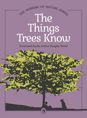 Things Trees Know by Wood, Douglas