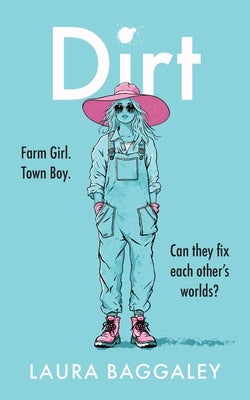 Dirt by Baggaley, Laura