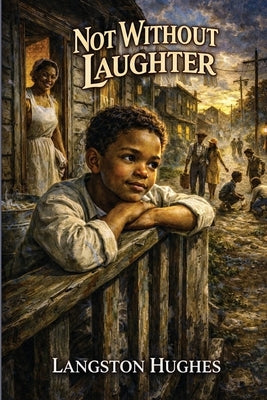 Not Without Laughter: A Sublime Book by Hughes, Langston