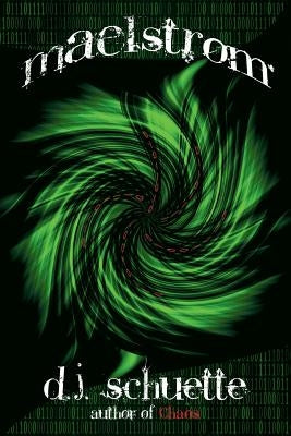 Maelstrom by Schuette, D. J.
