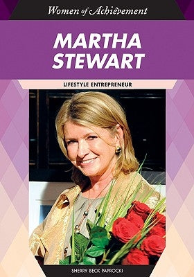 Martha Stewart: Lifestyle Entrepreneur by Paprocki, Sherry Beck