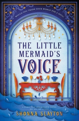 The Little Mermaid's Voice by Slayton, Shonna