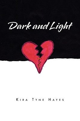 Dark and Light by Hayes, Kira Tyne