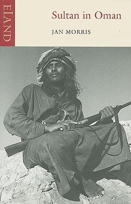 Sultan in Oman by Morris, Jan