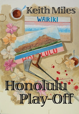 Honolulu Play-Off: An Alan Saxon Mystery by Miles, Keith