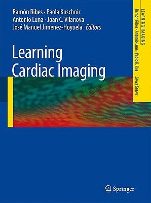 Learning Cardiac Imaging by Ribes, Ramón