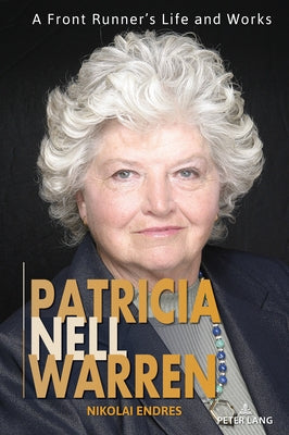 Patricia Nell Warren: A Front Runner's Life and Works by Endres, Nikolai