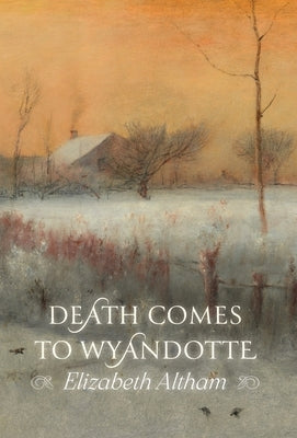 Death Comes to Wyandotte by Altham, Elizabeth