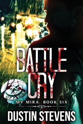 Battle Cry: A Thriller by Stevens, Dustin