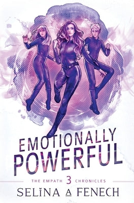 Emotionally Powerful: A Paranormal Superhero Romance Series by Fenech, Selina A.