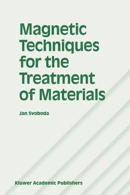 Magnetic Techniques for the Treatment of Materials by Svoboda, Jan