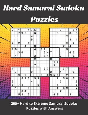 Hard Samurai Sudoku Puzzles: Hard to Extremely Hard Overlapping Sudoku Puzzles by Somatomint
