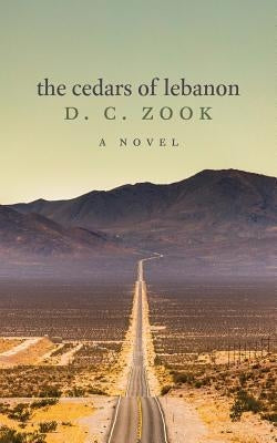 The Cedars of Lebanon by Zook, D. C.