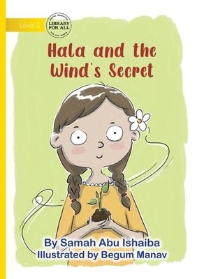 Hala and the Wind's Secret by Abu Ishaiba, Samah