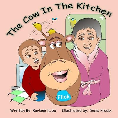 The Cow in The Kitchen by Proulx, Denis