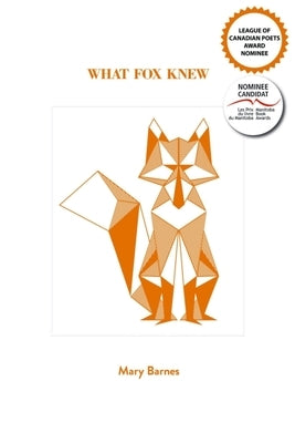 What Fox Knew by Barnes, Mary