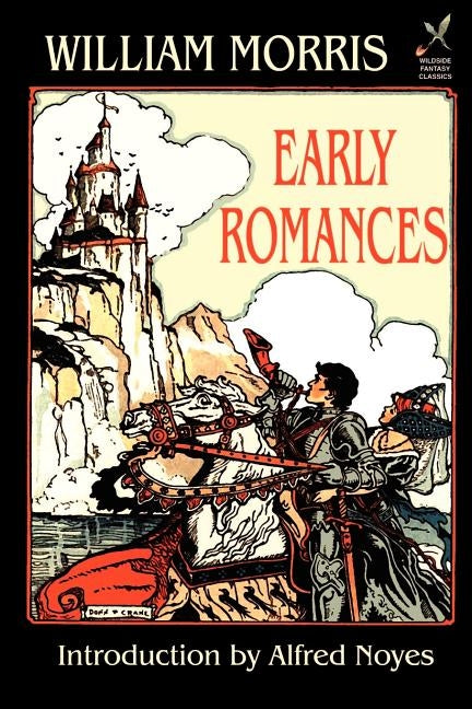 Early Romances by Morris, William