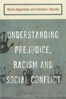Understanding Prejudice, Racism, and Social Conflict by Augoustinos, Martha