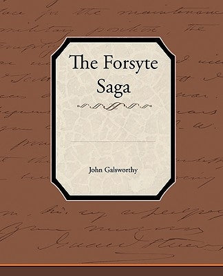 The Forsyte Saga by Galsworthy, John