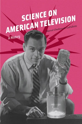 Science on American Television: A History by LaFollette, Marcel Chotkowski