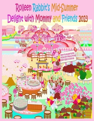 Rolleen Rabbit's Mid-Summer Delight with Mommy and Friends 2023 by Kong, Rowena