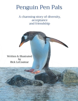 Penguin Pen Pals: A charming story of diversity, acceptance and friendship by Lecouteur, Rick