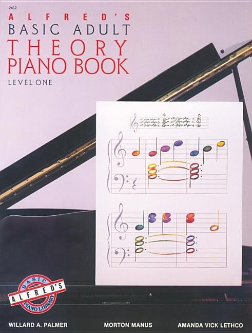 Alfred's Basic Adult Piano Course Theory, Bk 1 by Palmer, Willard A.