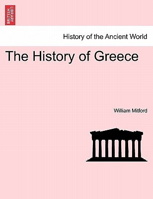 The History of Greece Vol. X Third Edition by Mitford, William