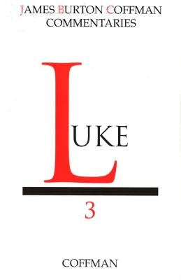 Commentary on Luke by Coffman, James B.