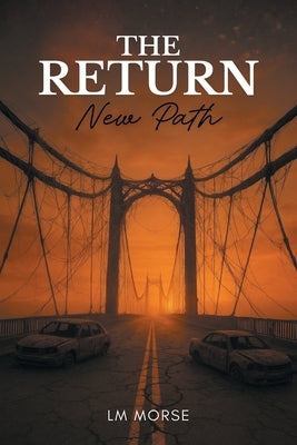 The Return: New Path by Morse, LM